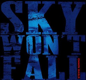 STEVIE NIMMO - Sky Won’t Fall