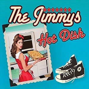 THE JIMMYS - Hot Dish