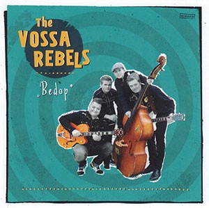 The Vossa Rebels - Bedop