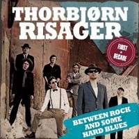 THORBJØRN RISAGER - Between Rock And Some Hard Blues