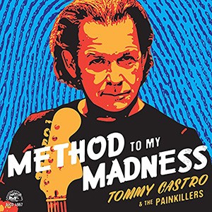 TOMMY CASTRO  & THE PAINKILLERS - Method To My Madness