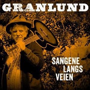 TROND GRANLUND - Sangene Langs Veien