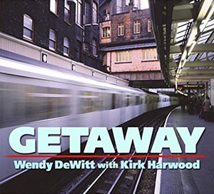 WENDY DEWITT WITH KIRK HARWOOD - Getaway